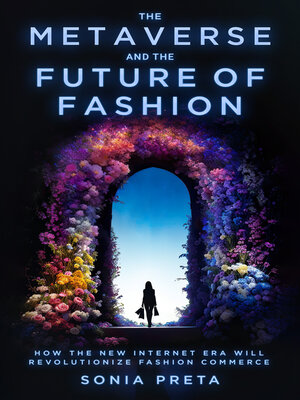 cover image of The Metaverse and the Future of Fashion
